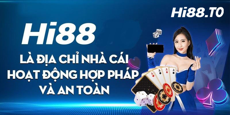 Nhà cái uy tín hàng đầu - nhà cái Hi88 có uy tín